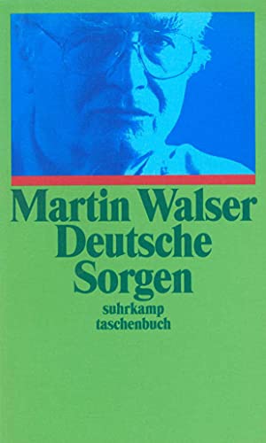 Deutsche Sorgen: Artikel, Reden, Gedichte, Stücke von 1960-1996 (suhrkamp taschenbuch)